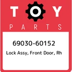 69030-60152 Toyota Lock Assy, Front Door, Rh 6903060152, New Genuine Oem Part. Fixed Price $195.10.