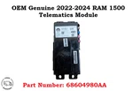 Oem Mopar 2022-2024 Dodge Ram 1500 Telematics Control Module Unit 68604980AA. Fixed Price $149.99.