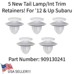 5 New Tail Lamp/int Trim Retainers! Subaru Forester Wrx Outback Impreza Etc. Fixed Price $12.00.