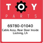 69780-01040 Toyota Cable Assy, Rear Door Inside Locking, Lh 6978001040, New Genu. Fixed Price $40.92.