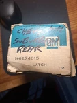 GM#6274815 R/b GM#343873 Rear Lower Door Latch Lh. Fixed Price $50.00.