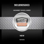 Genuine 2022 Toyota RAV4 Prime Grommet Door Lower 9018905003. Fixed Price $39.00.