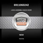 Genuine Toyota Lock Assembly, Back Door W/courtesy Lamp Switch 6911060242. Fixed Price $49.00.