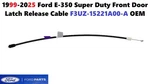 1999-2025 Ford E350 Super Duty Front Door Latch Release Cable F3UZ-15221A00-A. Fixed Price $40.00.