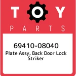 69410-08040 Toyota Plate Assy, Back Door Lock Striker 6941008040, New Genuine Oe. Fixed Price $23.42.